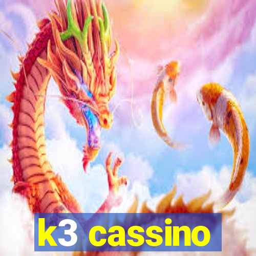 k3 cassino